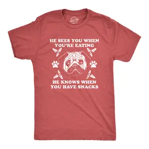 Mens He Sees You When You're Eating He Knows When You Have Snacks T Shirt Christmas Pug Tee Mens Funny T Shirts Cool Vintage Fashion T-Shirt Gift Classic Menswear Christmas Apparel for Men Funny Dog Short Red
