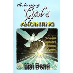 USED-Releasing God's Anointing by Mel Bond (Paperback)