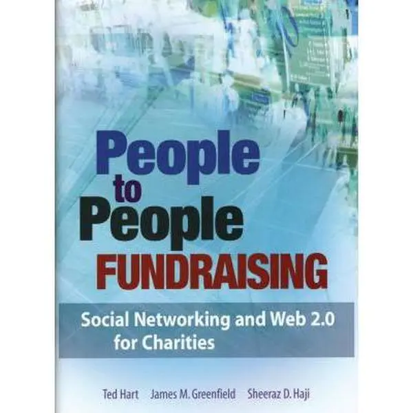 USED-People to People Fundraising: Social Networking and Web 2.0 for Charities by Hart, Ted (Hardcover)