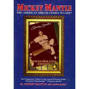 USED-Mickey Mantle: The American Dream Comes to Life by Mickey Mantle (Hardcover)