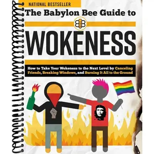 The Babylon Bee Guide to Wokeness