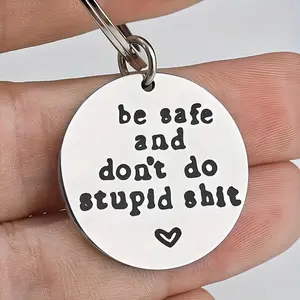 Funny “Be Safe & Don’t Do Stupid Stuff” Keychain – Cute Reminder Key Ring Gift for Friends, Boyfriend, Girlfriend, Daughter, Son & Coworkers