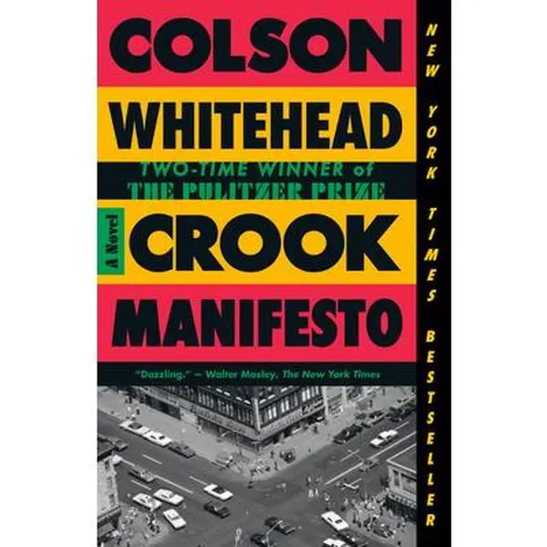 Crook Manifesto -- Colson Whitehead, Paperback