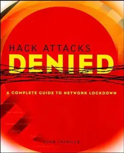 USED-Hack Attacks Denied: Complete Guide to Network LockDown by John Chirillo (Paperback)