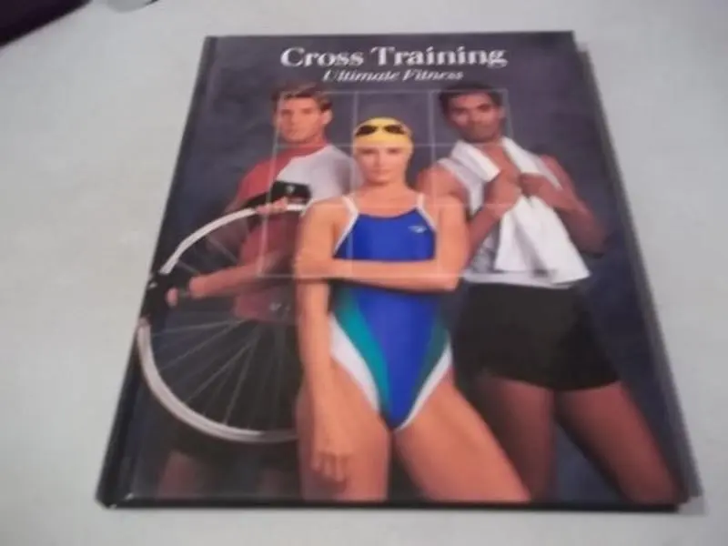 USED-Cross Training: Ultimate Fitness (Fitness, Health and Nutrition) (Hardcover)