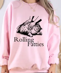 Rolling Fatties Funny Fat Cat Lover Sweatshirt Loose Fit Pullover, Style