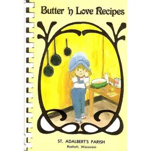 USED-Butter 'n Love Recipes by St. Adalbert's Parish (Unknown)