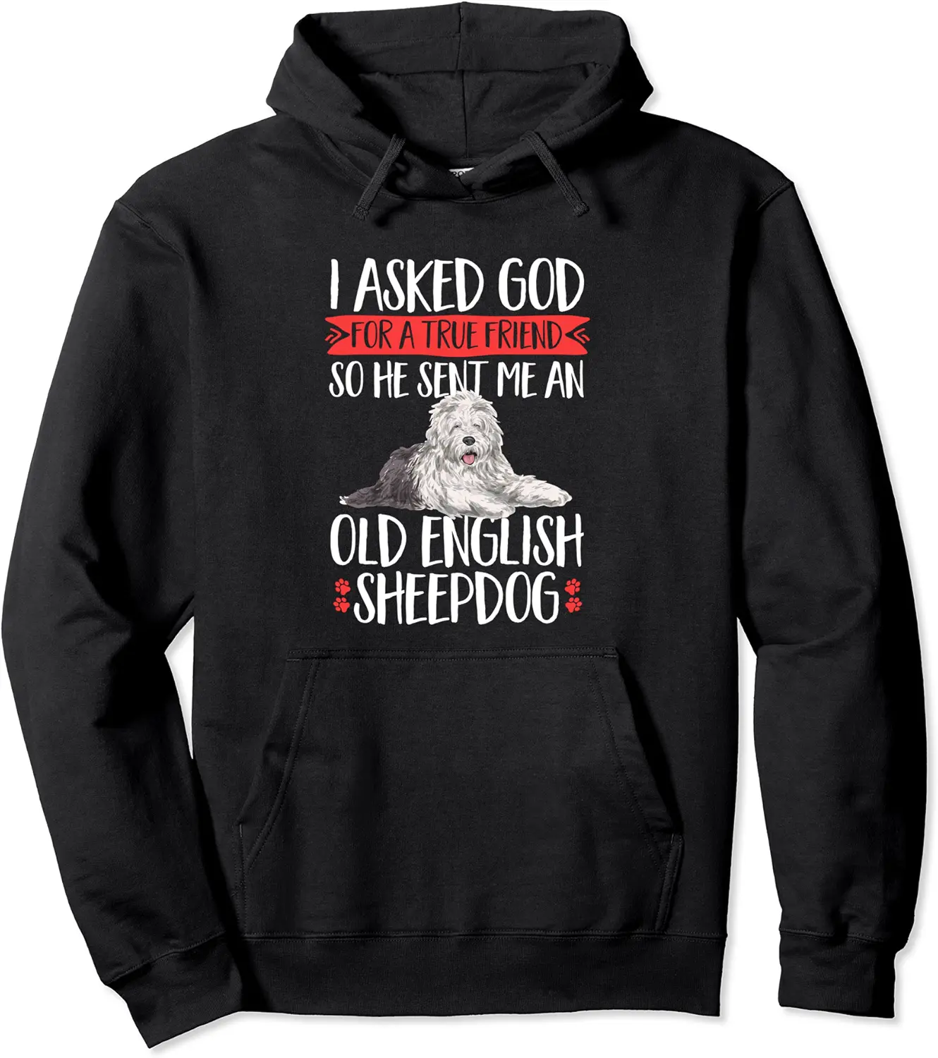 Old English Sheepdog Sheepie True Friend Pullover Hoodie - 62B0CBKZ7N85