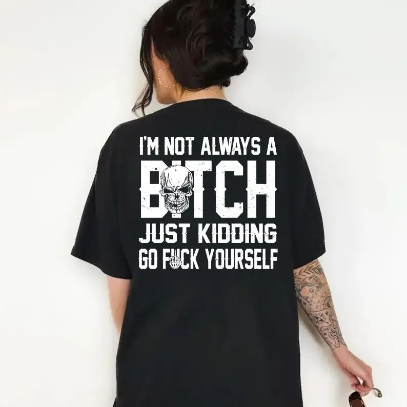 I'M NOT ALWAYS OF B_TCH Shirt Ver2