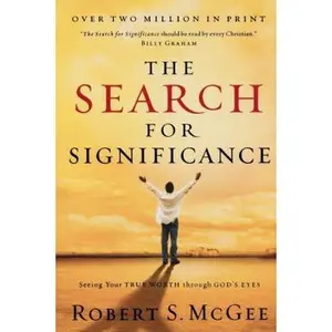 USED-The Search for Significance: Seeing Your True Worth Through God's Eyes by McGee, Robert (Paperback)