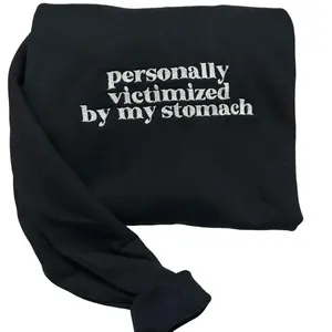 Personally Victimized by my Stomach Embroidered Sweatshirt Pullover