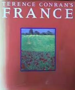 USED-Terence Conran's France by Terence with Pierrette Pompon Bailhache & Maurice Croizard Conran (Hardcover)