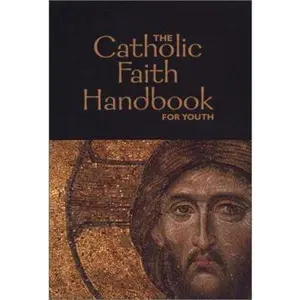 USED-The Catholic Faith Handbook for Youth by Brian Singer-Towns (Paperback)