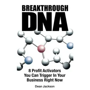 USED-Breakthrough DNA: 8-Profit Activators You Can Trigger in Your Business Right Now by Dean Jackson (Paperback)