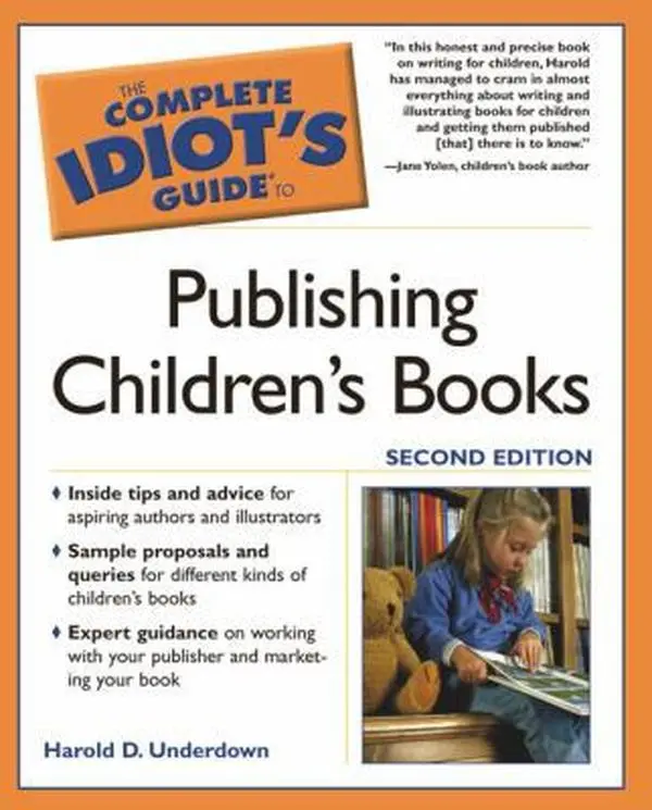 USED-The Complete Idiot's Guide to Publishing Children's Books, Second Edition by Harold D. Underdown (Paperback)