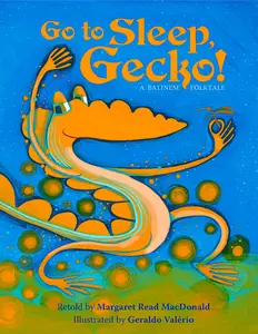 USED-Go To Sleep, Gecko!: A Balinese Folktale by Margaret Read MacDonald (Hardcover)