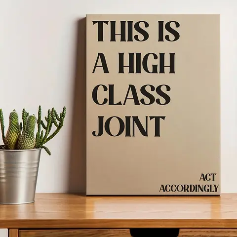 This Is A High Class Printing Wooden Framed Canvas, Funny Wall Art, Aesthetic Wall Decor, Wall Decor, Canvas Wall Art, Home Decor, Living Room Decor, Bedroom Decor, Creative Design Print, Poster, Artwork