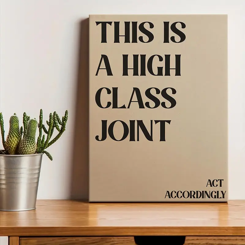 This Is A High Class Printing Wooden Framed Canvas, Funny Wall Art, Aesthetic Wall Decor, Wall Decor, Canvas Wall Art, Home Decor, Living Room Decor, Bedroom Decor, Creative Design Print, Poster, Artwork