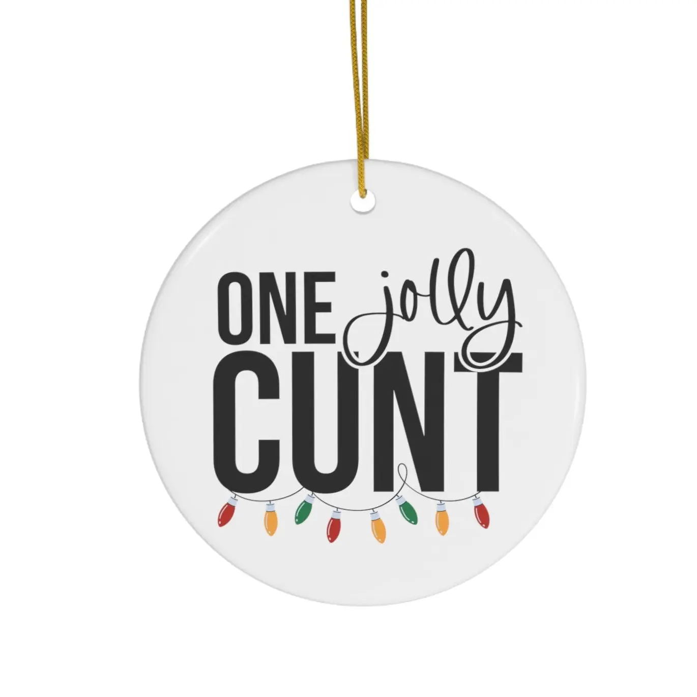 Funny Adult Christmas Ornament: One Jolly C*nt - Personalized White Elephant Gift, Holiday Humor Decoration