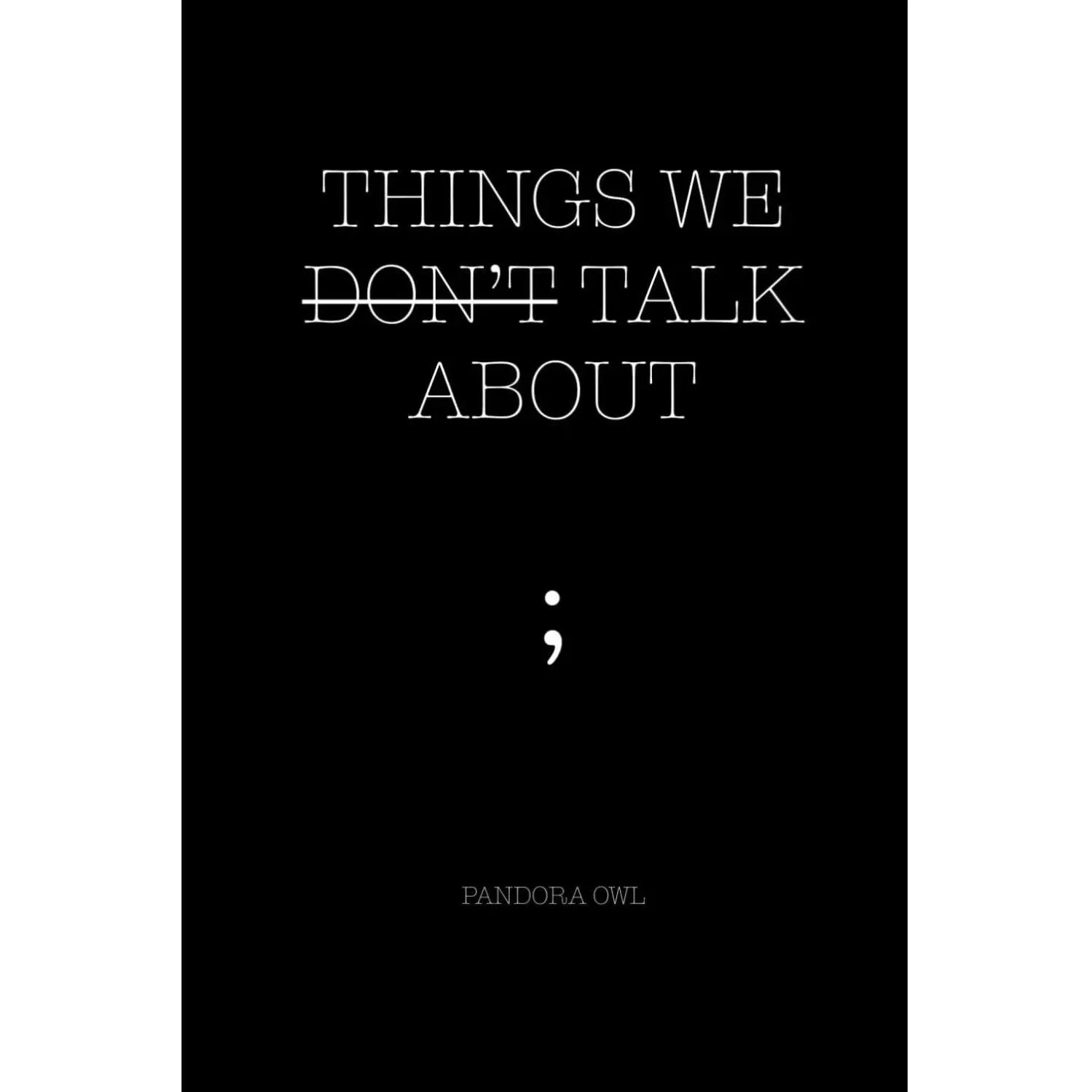 THINGS WE DON’T TALK ABOUT Paperback – January 27, 2019