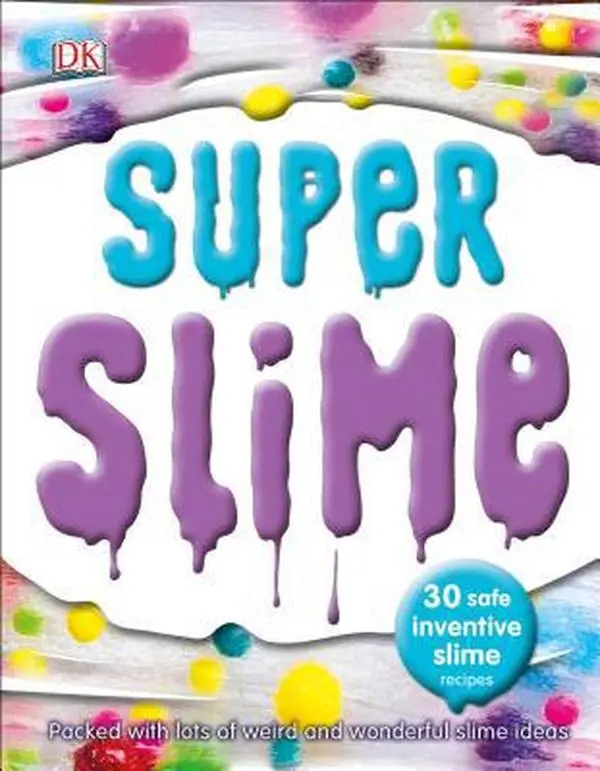 Used Super Slime: 30 Safe & Inventive Slime Recipes DK Paperback Book - English, Fun, Squishy, With Clear Instructions & Colorful Images, Ideal for Christmas School Educational Supplies