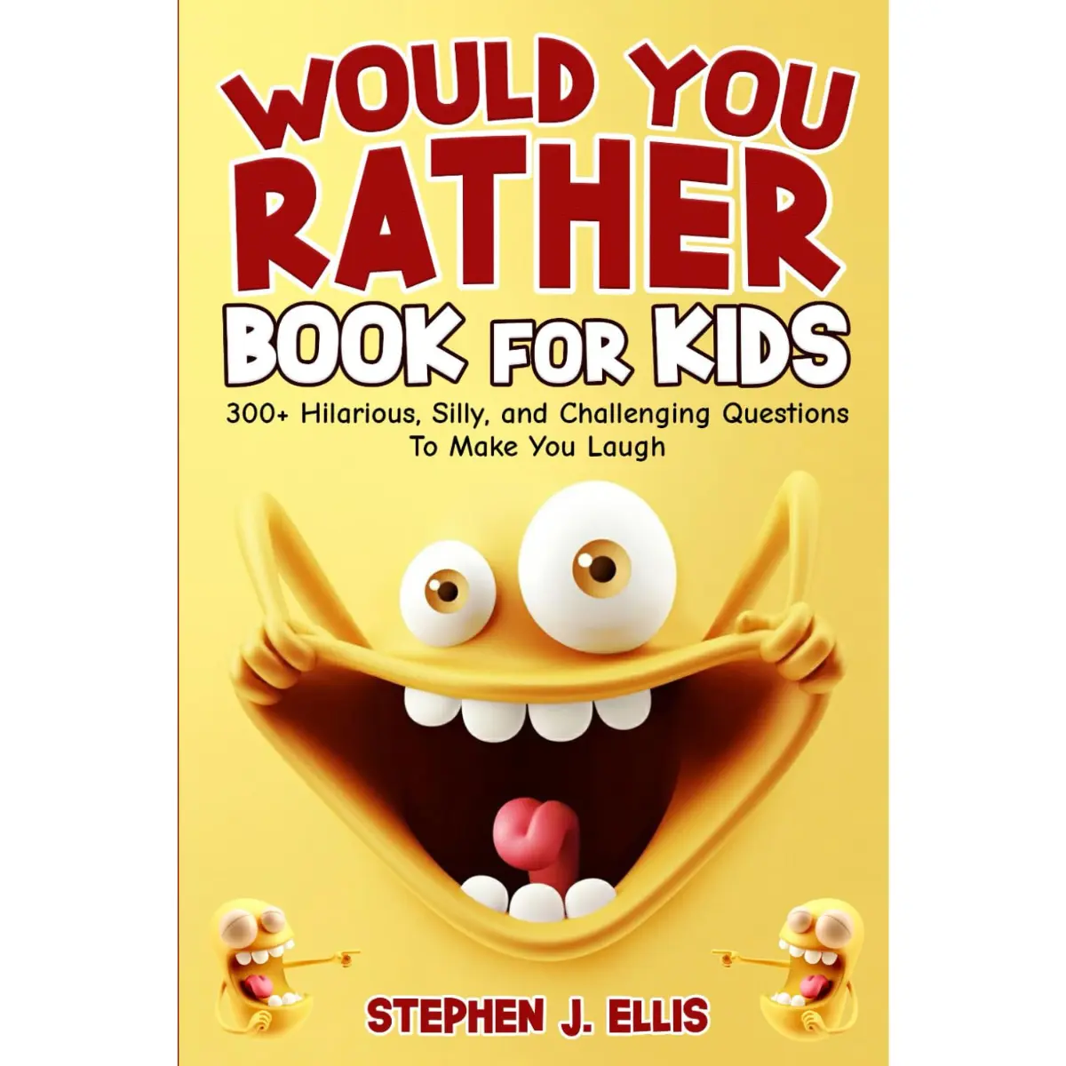 Would You Rather Book for Kids – 300+ Funny, Silly & Challenging ...