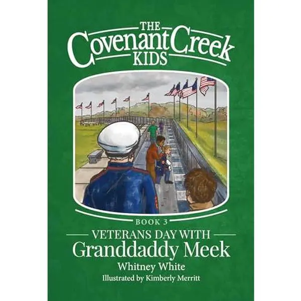 USED-The Covenant Creek Kids: Veterans Day with Granddaddy Meek by Whitney White (Hardcover)