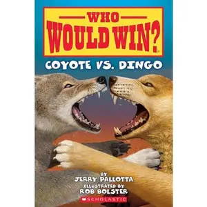 Who Would Win?: Coyote vs. Dingo -- Jerry Pallotta, Paperback