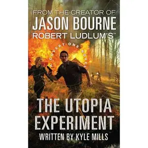 USED-Robert Ludlum's (TM) The Utopia Experiment (A Covert-One novel) by Kyle Mills (Unknown)