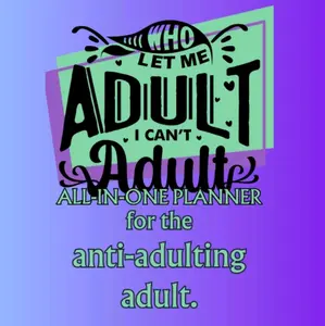 Neurodivergent Planner: Anti-adulting