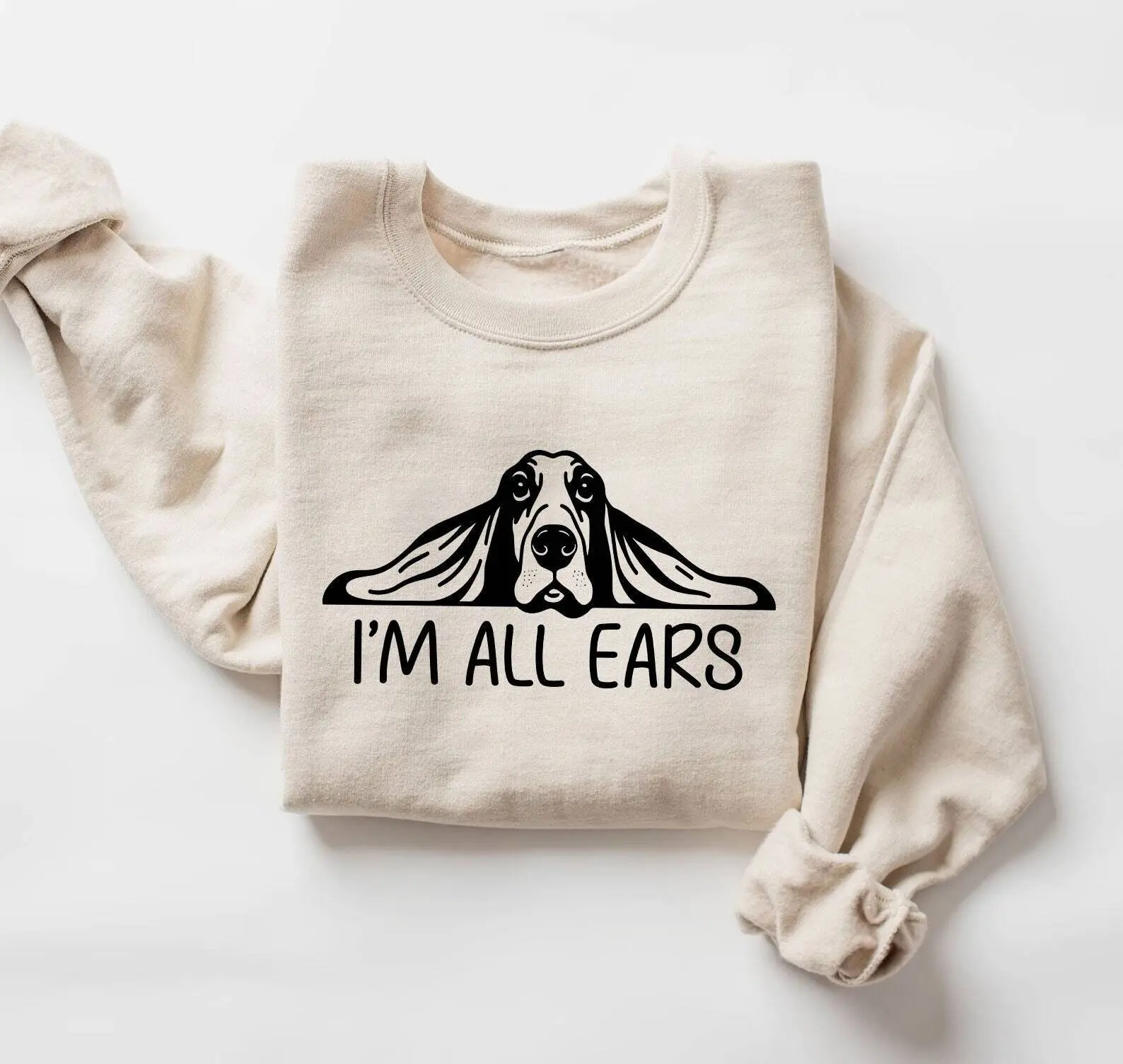 Basset Hound I'm All Ears Sweatshirt, Basset Hound Sweater, Dog Lover Sweatshirt, Dog Mom Sweater, Gift For Her