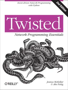 USED-Twisted Network Programming Essentials: Event-Driven Network Programming with Python by McKellar, Jessica (Paperback)