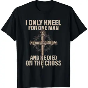I only Kneel for one Man an he Died on The Cross - Jesus T-Shirt Pure Cotton Graphic Tees Menswear Top: Gifts for Men & Women