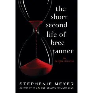 The Short Second Life of Bree Tanner by Stephenie Meyer [Paperback Book]