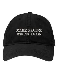 Make Racism Wrong Again Embroidered Deluxe Dad Hat