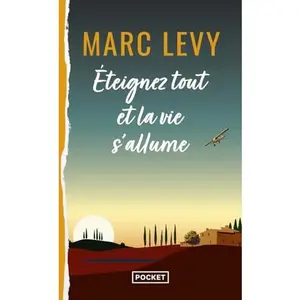USED-Éteignez tout et la vie s'allume by Marc Levy (Unknown)