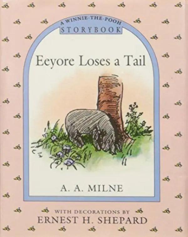 Eeyore Loses a Tail (Winnie the Pooh) by A. A. Milne (Hardcover) - Used