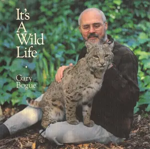 USED-Its a Wild Life by Gary L. Bogue (Paperback)