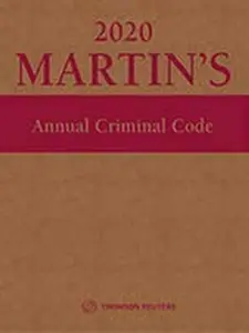 USED Book - Martin's Annual Criminal Code, 2020 Edition by The Honourable Justice Marc Rosenberg LL.B. LL.M. By: Edward L. Greenspan Q.C. (Hardcover)