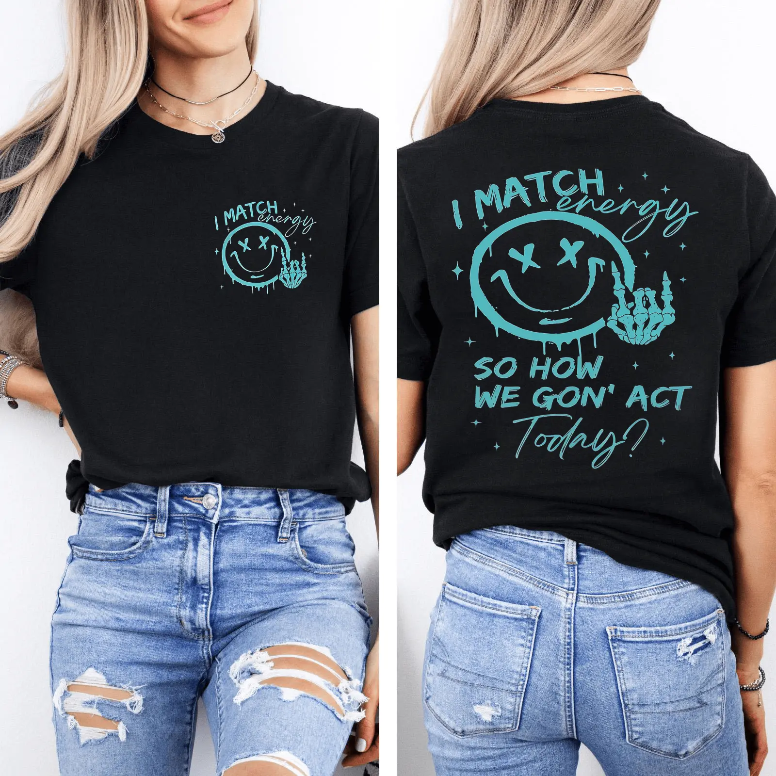 I Match Energy Shirt: Sarcastic Trendy Graphic Tee