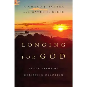 USED-Longing for God: Seven Paths of Christian Devotion by Foster, Richard J. (Paperback)