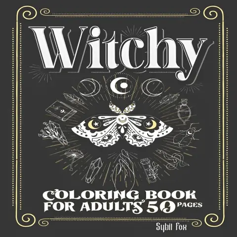 Interactive Witchy Adult Coloring Book - 50 Goth Designs, 50+ Pages, 8.5x11 Bleed-Free Paper, Modern Witch, Witchcraft, Potions, Book of Shadows Art, Celestial Moon Magic, Stress Relief Gift for Creativity, Inspiration, Artwork All Year Round