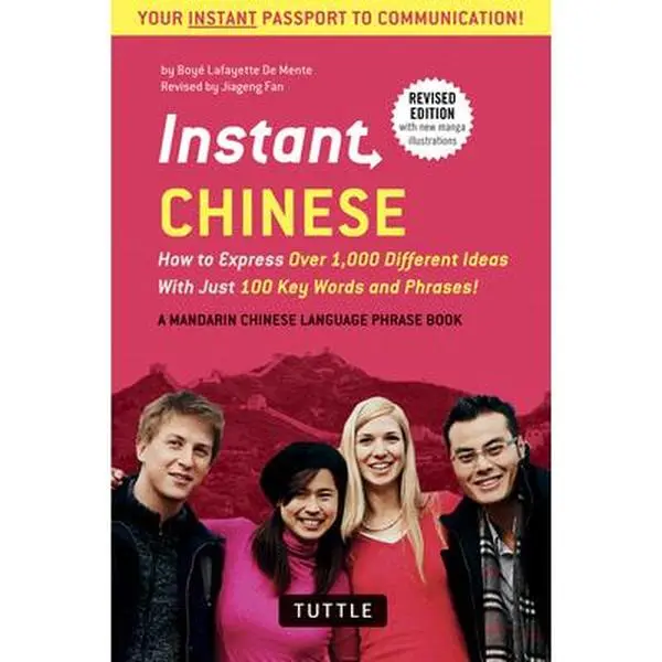 USED Book - Instant Chinese: How to Express Over 1,000 Different Ideas with Just 100 Key Words and Phrases! (a Mandarin Chinese Phrasebook & Dictionary) by De Mente, Boye Lafayette (Paperback) - english
