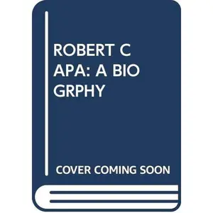 USED-Robert Capa: A Biography by Richard Whelan (Unknown)