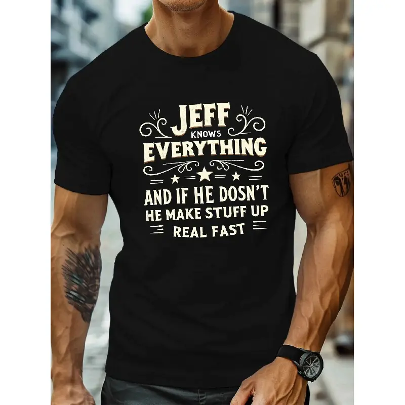 Men's Big & Tall Funny Graphic Tshirt - Bold Text, Star Design, "Jeff Knows Everything & If He Doesn't Make Stuff Up Real Fast" Slogan, Lightweight Loose-Fit Round Neck Short-Sleeve, Plus Size Casual Streetwear Top