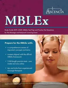 USED-MBLEx Study Guide 2019-2020: MBLEx Test Prep and Practice Test Questions for the Massage and Bodywork Licensing Exam by Ascencia Massage Therapy Exam Team (Paperback)