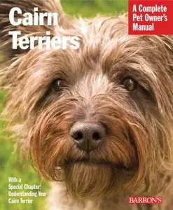 USED Book - Cairn Terriers: Everything About Purchase, Care, Nutrition, Grooming, Behavior, and Training (Complete Pet Owner's Manual) by Patricia F. Lehman (Paperback) - english
