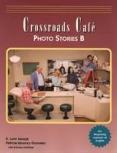 USED-Crossroads Cafe, Photo Stories B: English Learning Program by Savage, K. Lynn (Paperback)