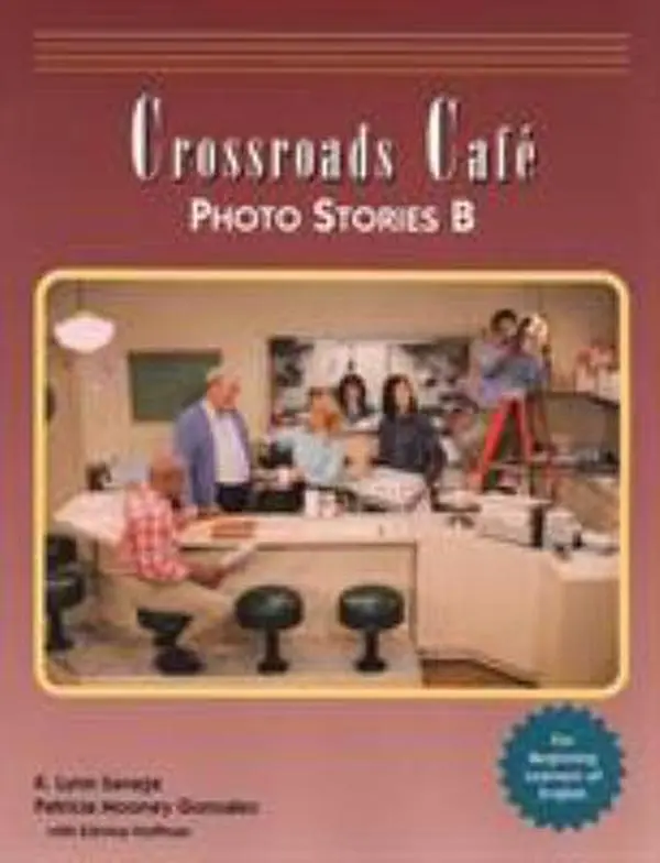 USED-Crossroads Cafe, Photo Stories B: English Learning Program by Savage, K. Lynn (Paperback)