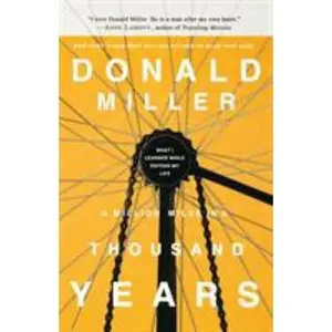 USED-A Million Miles in a Thousand Years: What I Learned While Editing My Life by Donald Miller (Paperback)